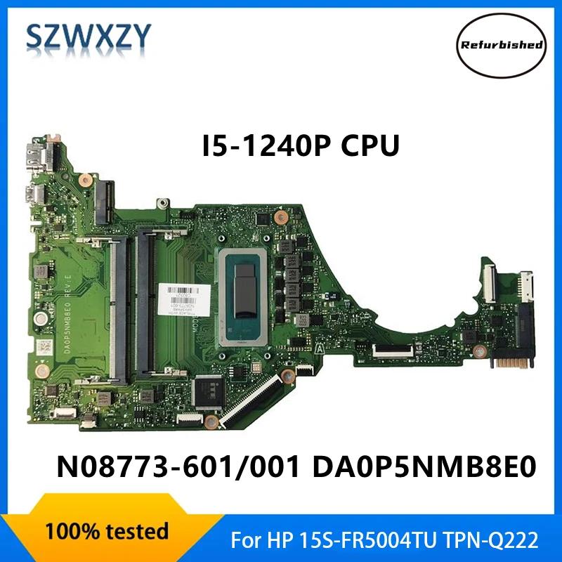  TPN-Q222 Ʈ , HP 15S-FR5004TU, I5-1240P CPU DDR4 N08773-601 N08773-001 DA0P5NMB8E0 100% ׽Ʈ Ϸ